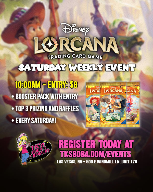 Disney Lorcana: Weekly Event Entry (Hosted @ TK's Boba & Creamery)