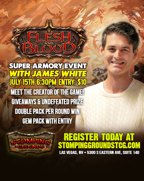 Flesh & Blood: Super Armory Event [With James White] Entry July 15th @6:30pm