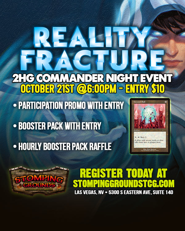Magic: The Gathering - Reality Fracture 2HG Commander Night Event 10/21