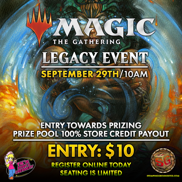 Magic: The Gathering - Legacy Event Entry (Hosted @ TK's Boba & Creamery)