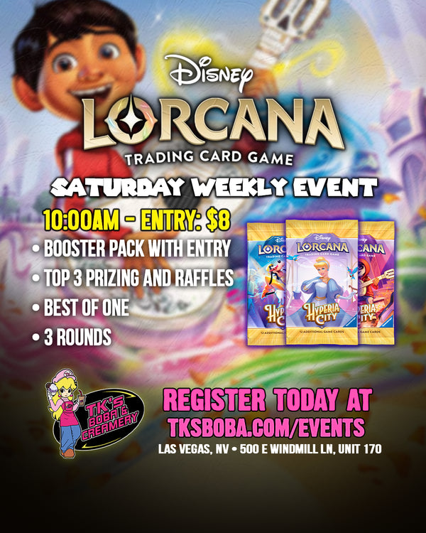 Disney Lorcana: Weekly Event Entry (Hosted @ TK's Boba & Creamery) 10/24