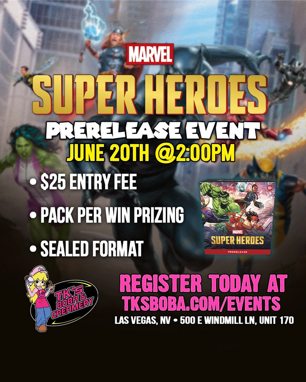 Magic: The Gathering - Prerelease Event Entry [Marvel Super Heroes] (Hosted @ TK's Boba & Creamery) [June 20th @2:00pm]
