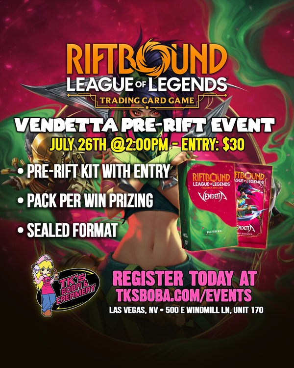 Riftbound: Vendetta - Pre-Rift Event Entry (Hosted @TK's Boba & Creamery)