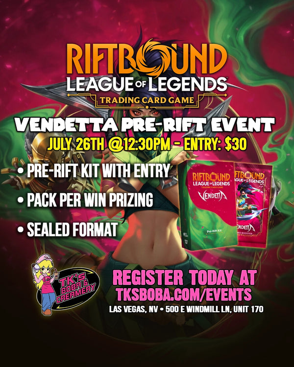 Riftbound: Vendetta - Pre-Rift Event Entry (Hosted @TK's Boba & Creamery)