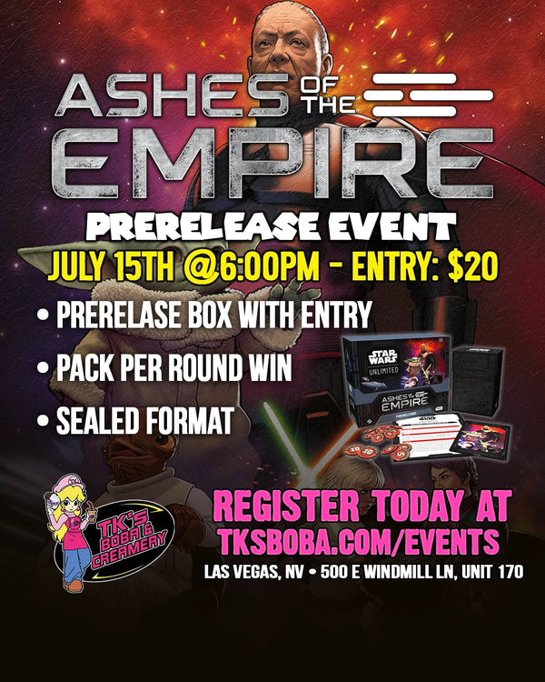 Star Wars Unlimited: Ashes Of The Empire Prerelease Event Entry (Hosted @ TK's Boba & Creamery)