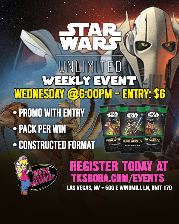 Star Wars Unlimited: Weekly Event Entry (Hosted @TK's Boba & Creamery) 10/21