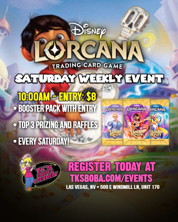 Disney Lorcana: Weekly Event Entry (Hosted @ TK's Boba & Creamery) 10/31
