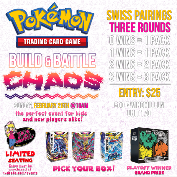 Pokémon TCG - Build & Battle Chaos Event Entry (Hosted @ TK's Boba & Creamery)