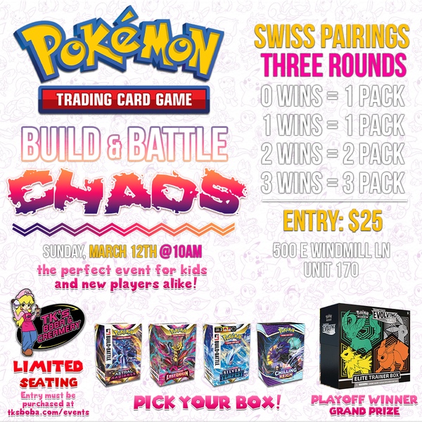 Pokémon TCG - Build & Battle Chaos Event Entry (Hosted @ TK's Boba & Creamery)