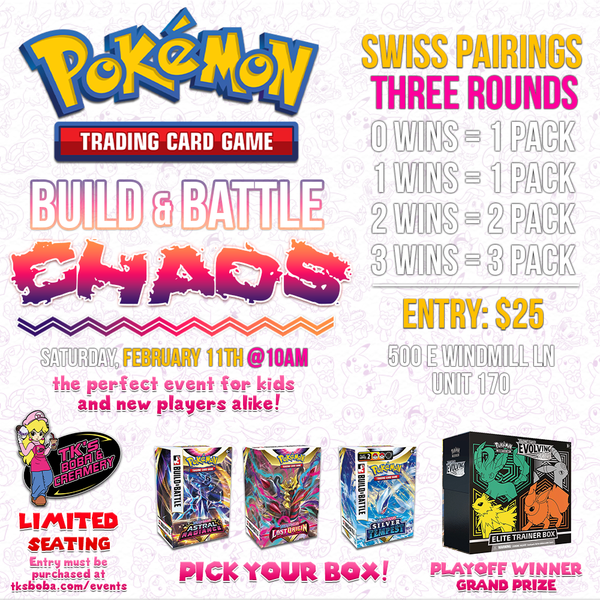 Pokémon TCG - Build & Battle Chaos Event Entry (Hosted @ TK's Boba & Creamery)