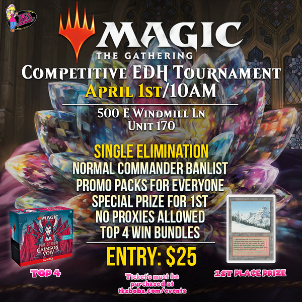 Magic: The Gathering - Competitive EDH Event (Hosted @ TK's Boba & Creamery)