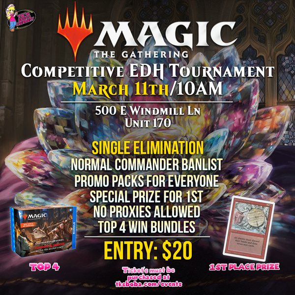 Magic: The Gathering - Competitive EDH Event (Hosted @ TK's Boba & Creamery)