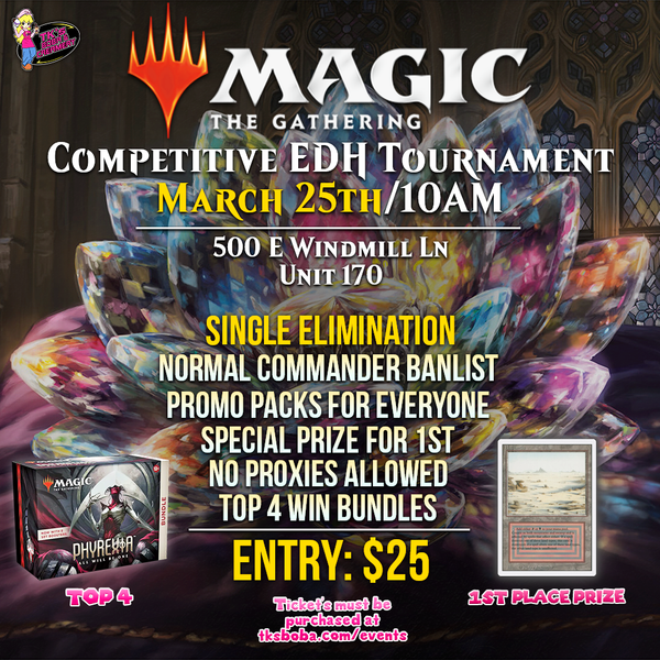 Magic: The Gathering - Competitive EDH Event (Hosted @ TK's Boba & Creamery)