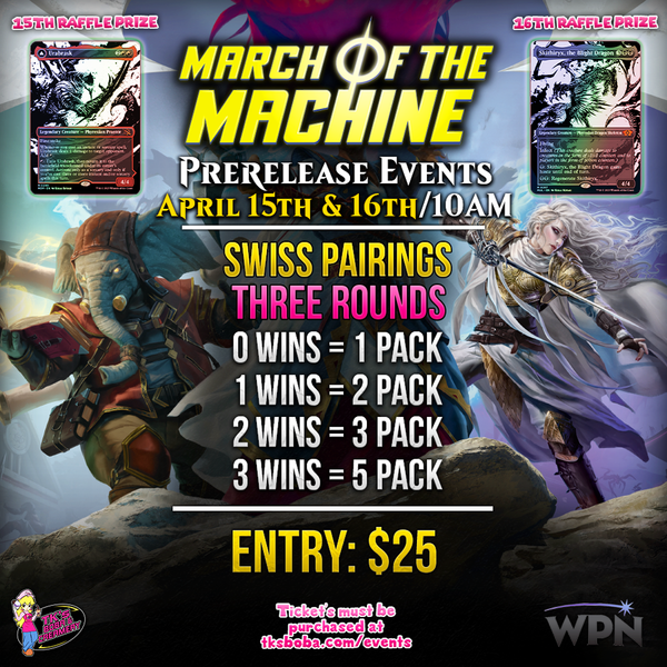 March of the Machine - Prerelease Event Entry (Hosted @ TK's Boba & Creamery)
